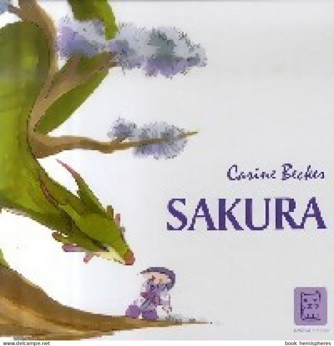 Sakura (2007) De Carine Becker - Autres & Non Classés