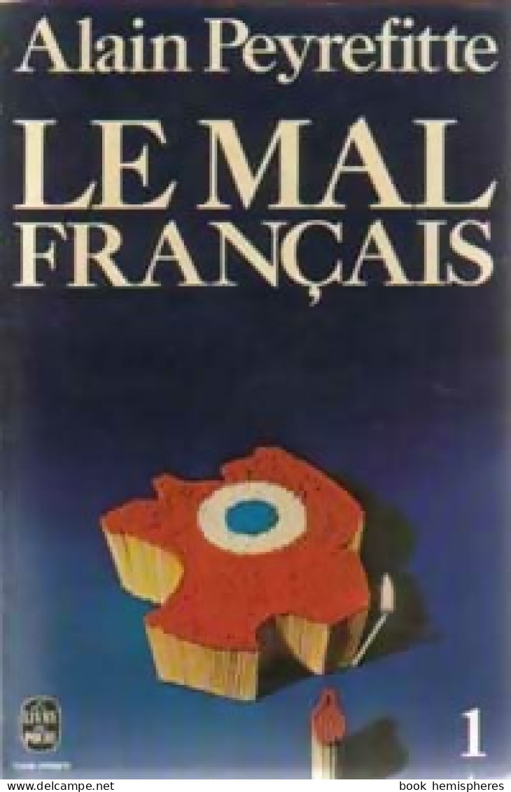 Le Mal Français Tome I (1979) De Alain Peyrefitte - Wetenschap