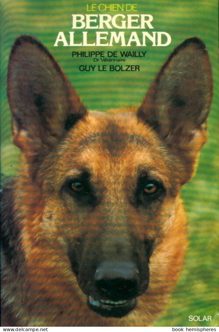 Le Berger Allemand (1985) De Philippe De Wailly - Animaux