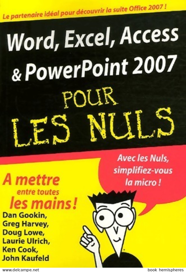 Word, Excel, Access Et Powerpoint 2007 Pour Les Nuls (2007) De Collectif - Informatik