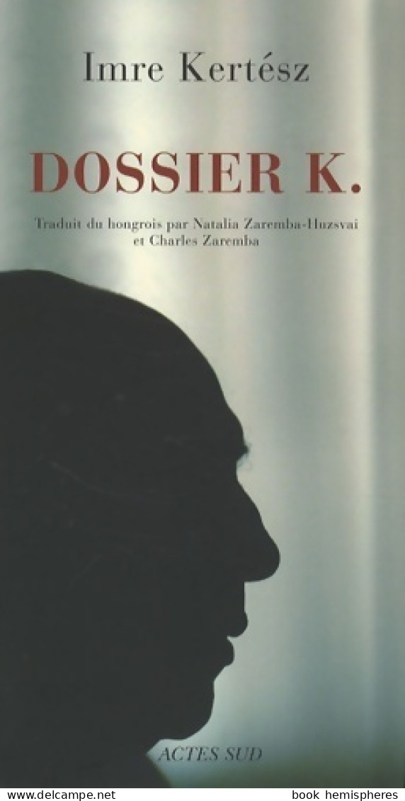 Dossier K. (2008) De Imre Kertész - Biographie