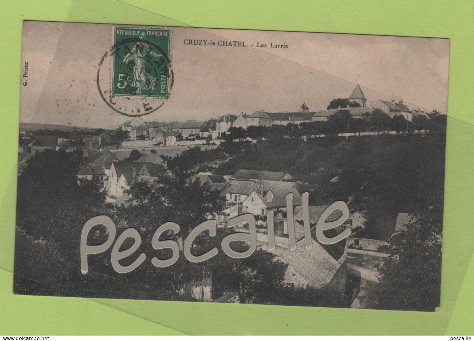 89 YONNE - CP CRUZY LE CHATEL - LES LARRIS - G. PRIEUR - CIRCULEE EN 1908 - Cruzy Le Chatel