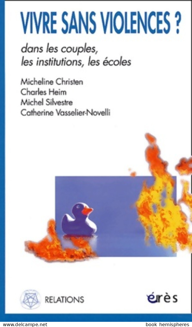 Vivre Sans Violence ? Dans Les Couples Les Institutions Les écoles (2004) De Collectif - Sciences