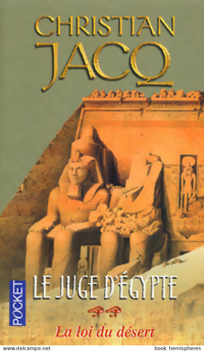 Le Juge D'Egypte Tome II : La Loi Du Désert (2001) De Christian Jacq - Históricos