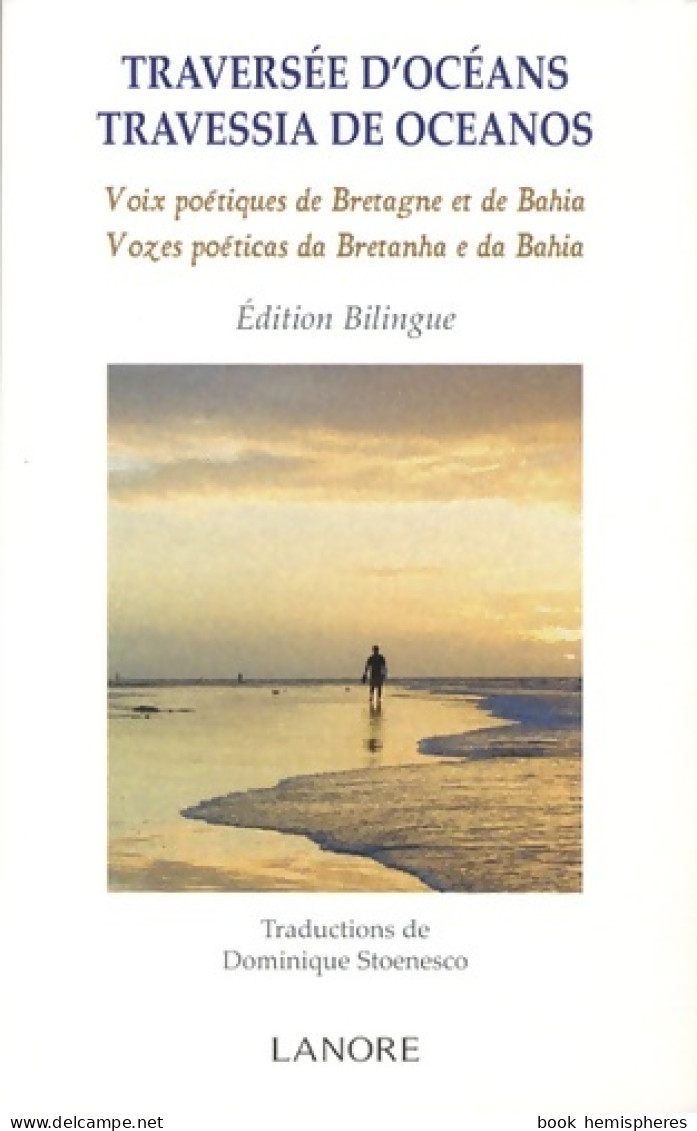Traversée D'océans - Travessia De Océanos : Voix Poétiques De Bretagne Et De Bahia (2013) De Max Alhau - Andere & Zonder Classificatie