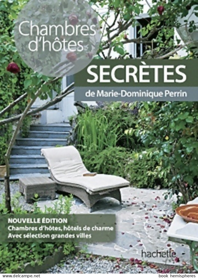 Chambres D'hôtes Secrètes (2011) De Marie-Dominique Perrin - Toerisme