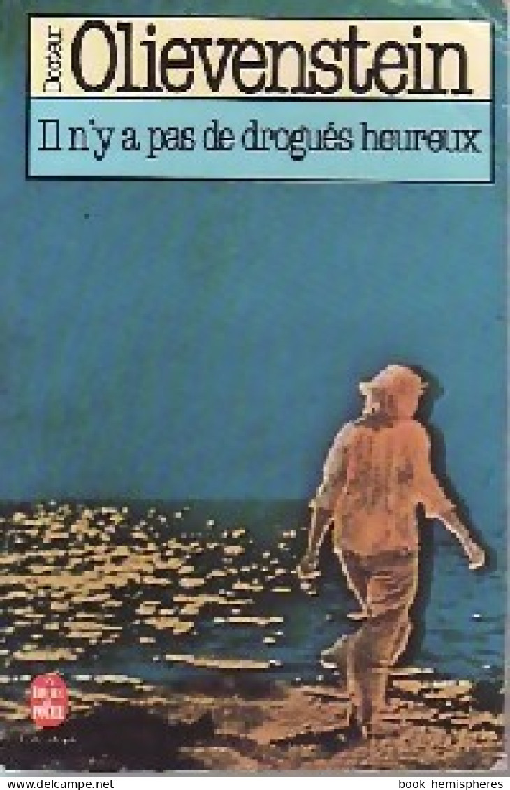 Il N'y A Pas De Drogués Heureux (1983) De Dr Claude Olievenstein - Wetenschap