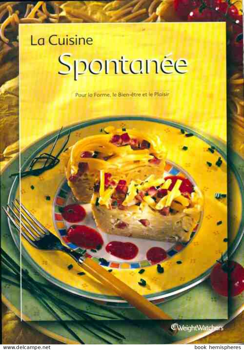 La Cuisine Spontanée (2002) De Weight Watchers - Health