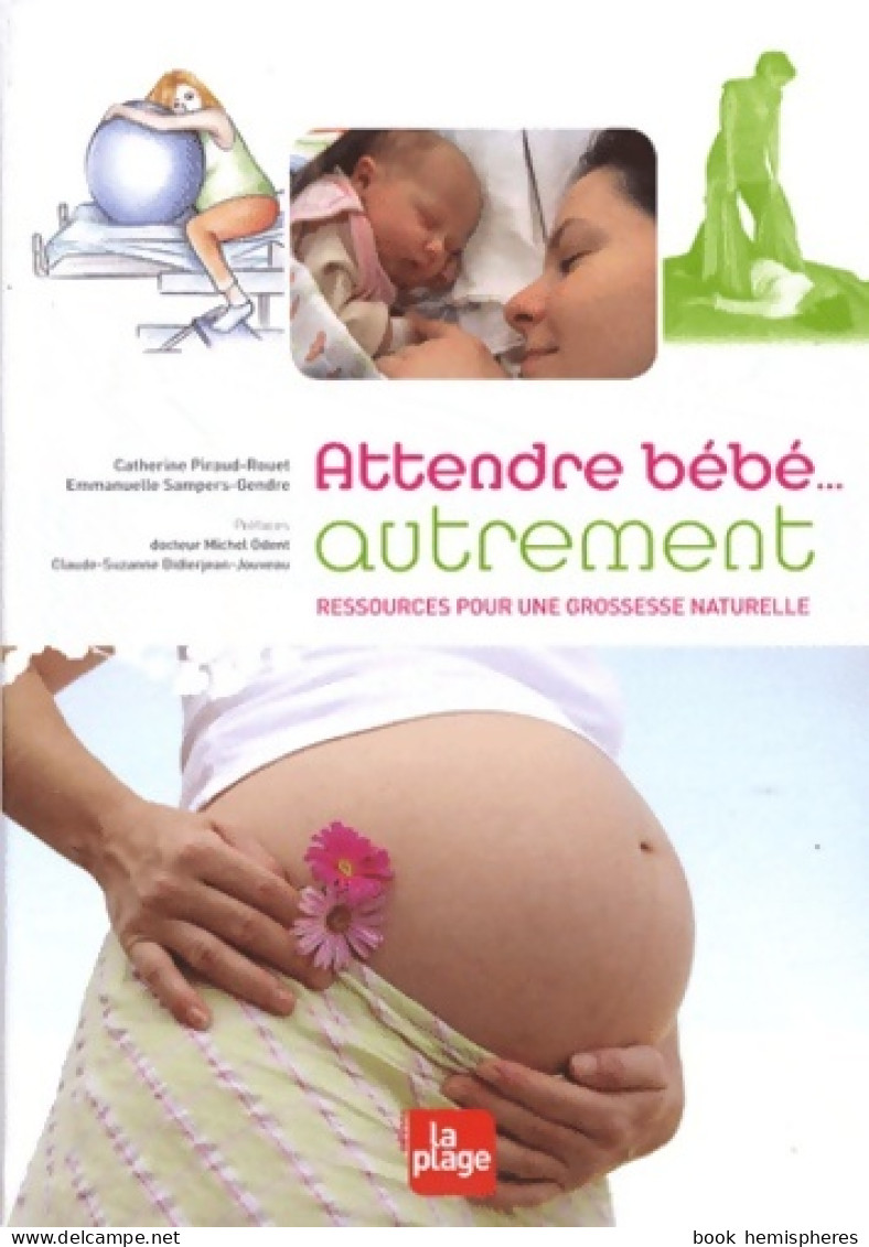 Attendre Bébé... Autrement (2008) De Piraud-rouet Catherine - Health