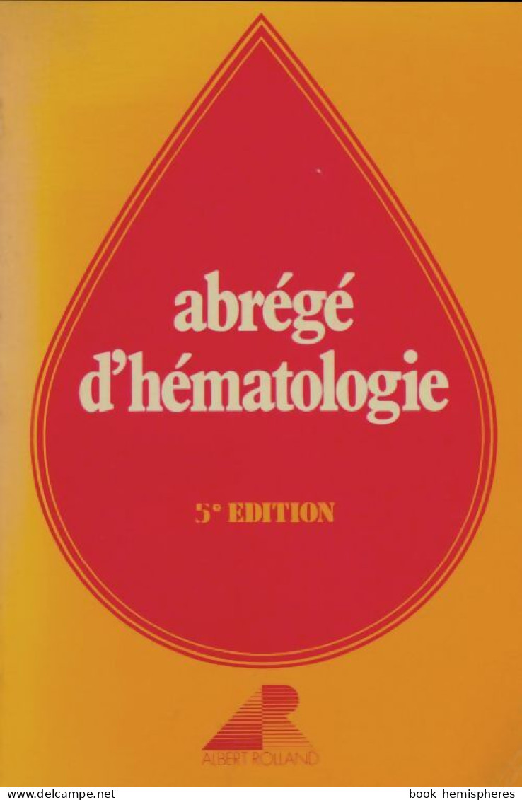 Abrégé D'hématologie (1974) De Collectif - Wissenschaft