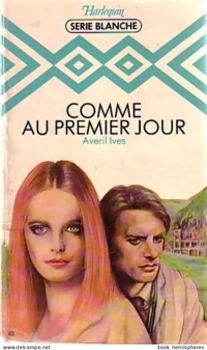 Comme Au Premier Jour (1981) De Averil Ives - Romantik