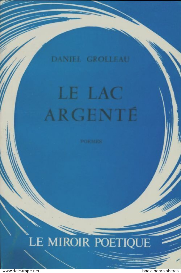 Le Lac Argenté (1984) De Daniel Grolleau - Sonstige & Ohne Zuordnung