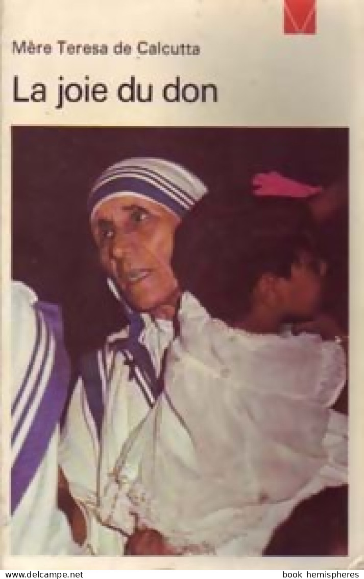 La Joie Du Don (1979) De Mère Teresa - Religion