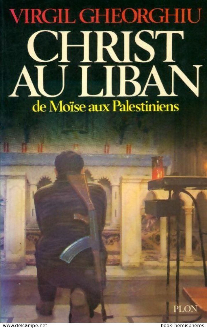 Christ Au Liban (1979) De Constant Virgil Gheorghiu - Religion