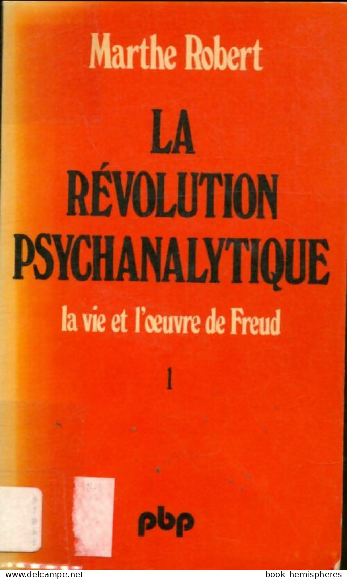 La Révolution Psychanalitique Tome I (1982) De Marthe ; Robert Robert - Psychologie/Philosophie