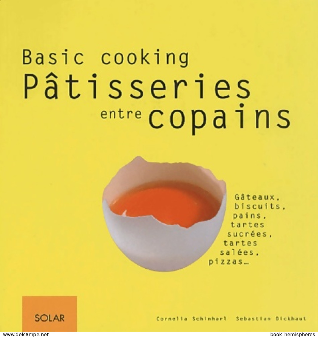 Pâtisseries Entre Copains. Basic Cooking (2001) De Cornelia Schinharl - Gastronomie