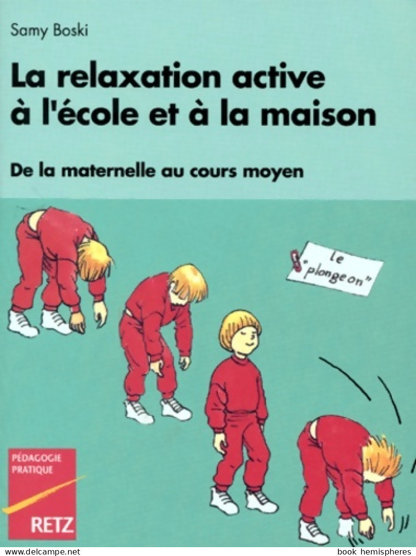 La Relaxation Active à L'école Et à La Maison (1993) De Samy Boski - Unclassified