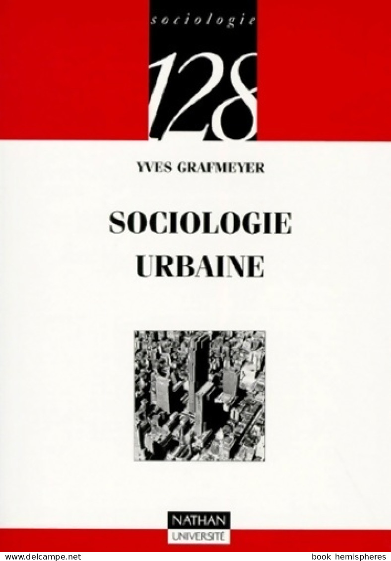 Sociologie Urbaine (2002) De Yves Grafmeyer - Sciences