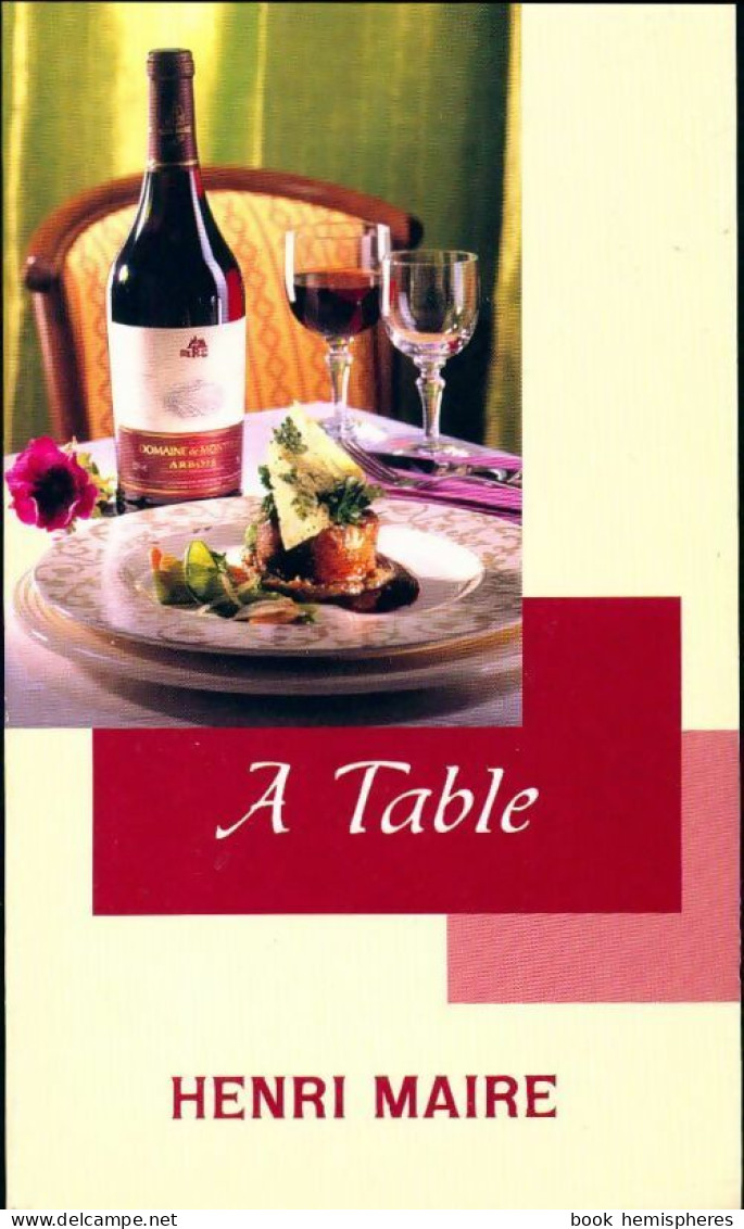A Table (2005) De Henri Maire - Gastronomia