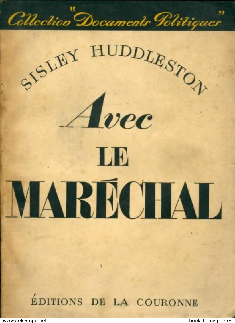 Avec Le Maréchal (1948) De Sisley Huddleston - Histoire