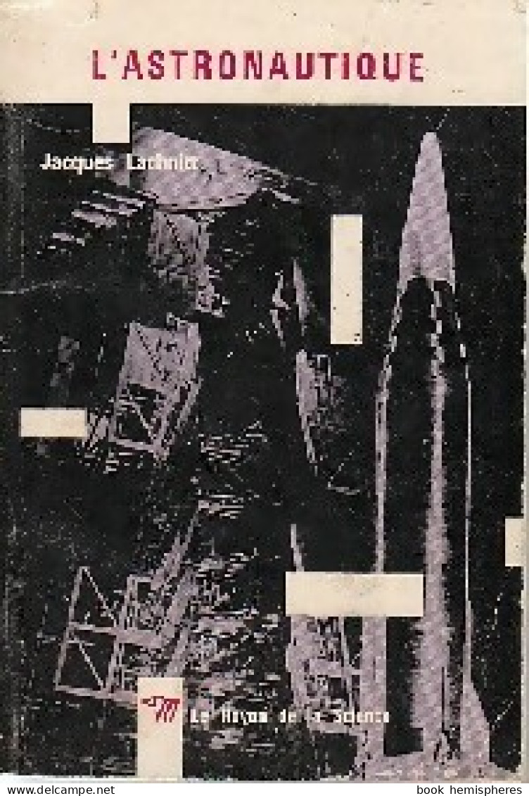 L'astronautique (1962) De Jacques Lachnitt - Wetenschap