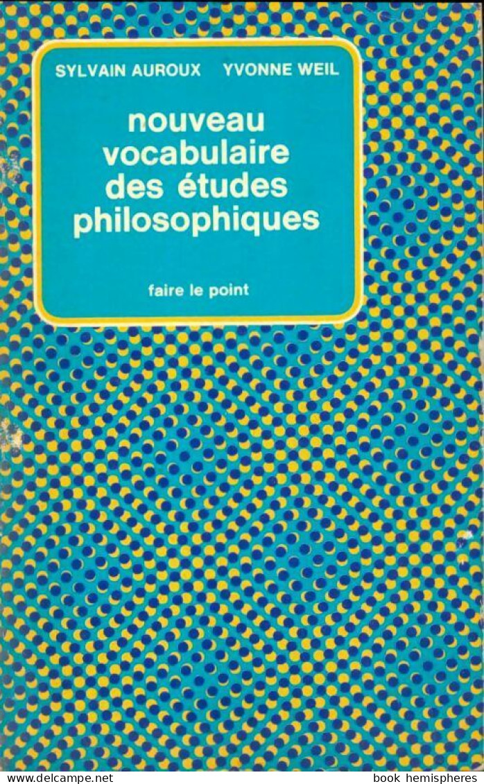 Nouveau Vocabulaire Des études Philosophiques (1975) De Yvonne Auroux - Psychologie/Philosophie