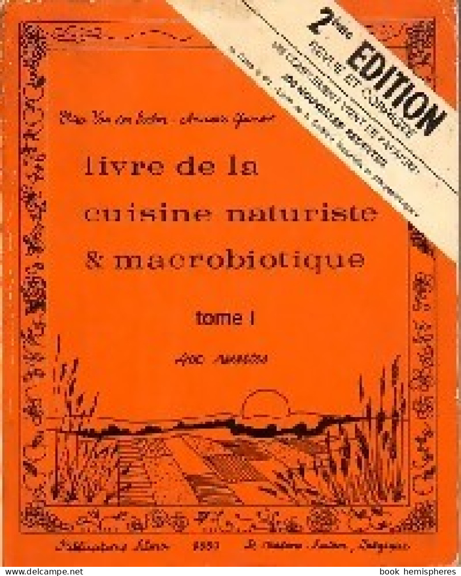 Livre De La Cuisine Naturiste & Marcobiotique Tome I (0) De Annette Van Der Seelen - Gastronomie