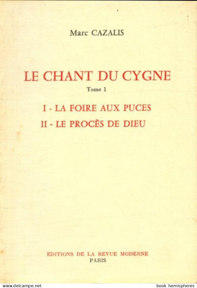 La Chant Du Cygne Tome I (1978) De Marc Cazalis - Autres & Non Classés