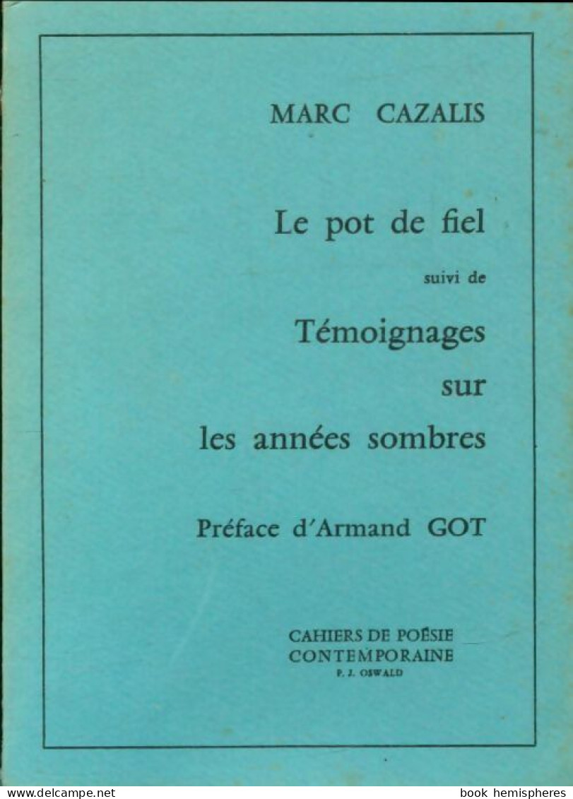 Le Pot De Fiel (1976) De Marc Cazalis - Other & Unclassified