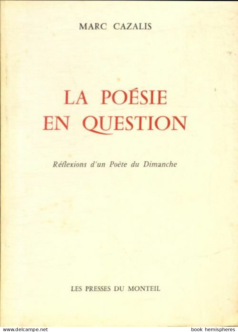 La Poésie En Question (1980) De Marc Cazalis - Andere & Zonder Classificatie