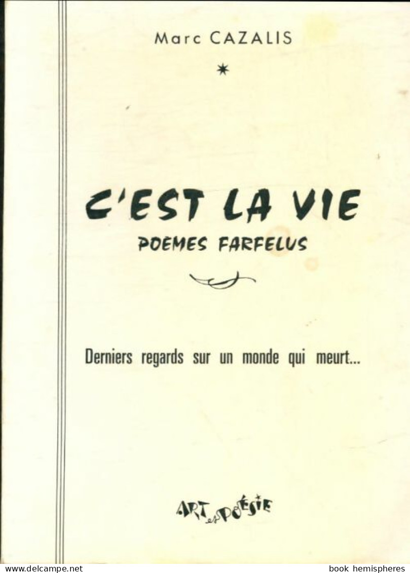 C'est La Vie : Poèmes Farfelus (1975) De Marc Cazalis - Andere & Zonder Classificatie