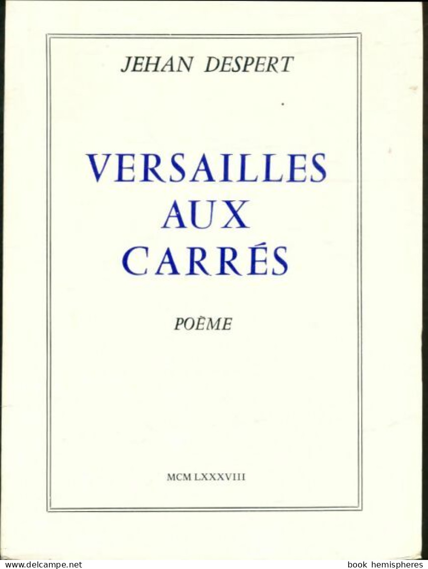 Versailles Aux Carrés (1988) De Jehan Despert - Andere & Zonder Classificatie