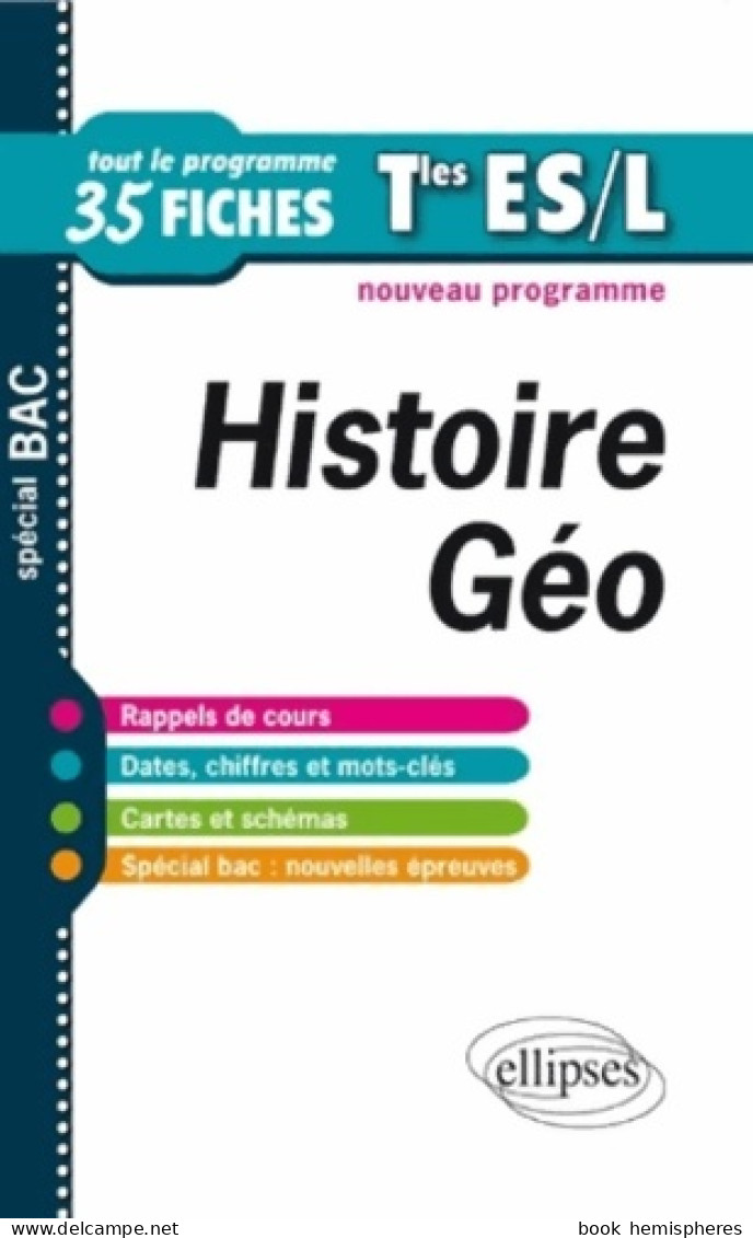 Histoire Géographie Terminales ES & L Tout Le Nouveau Programme En 35 Fiches (2012) De Joëlle Boy - 12-18 Years Old