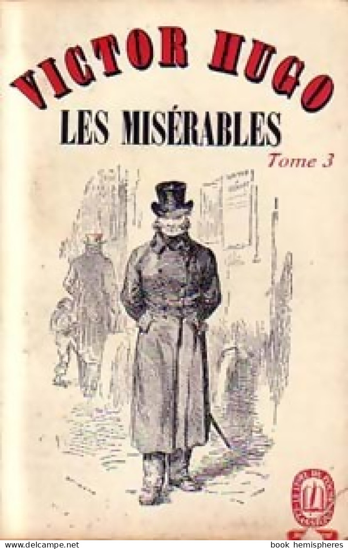 Les Misérables Tome III (1992) De Victor Hugo - Klassische Autoren