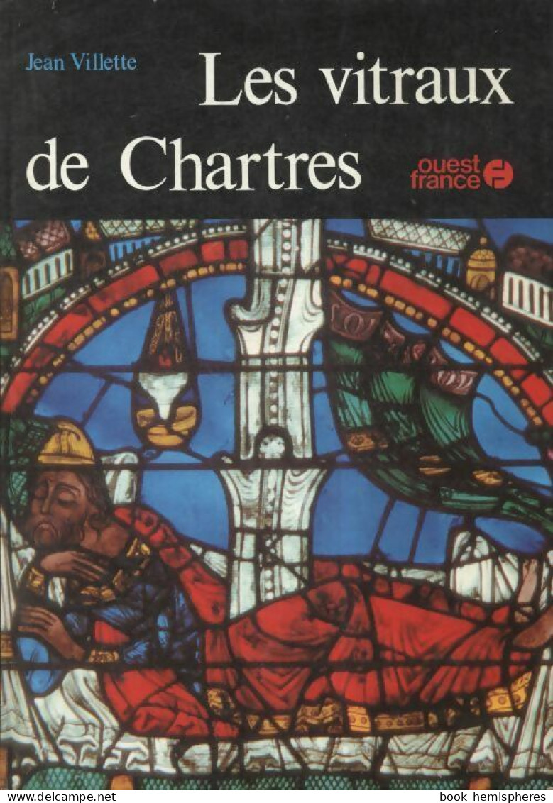 Les Vitraux De Chartres (1979) De Alphonse Dierick - Art
