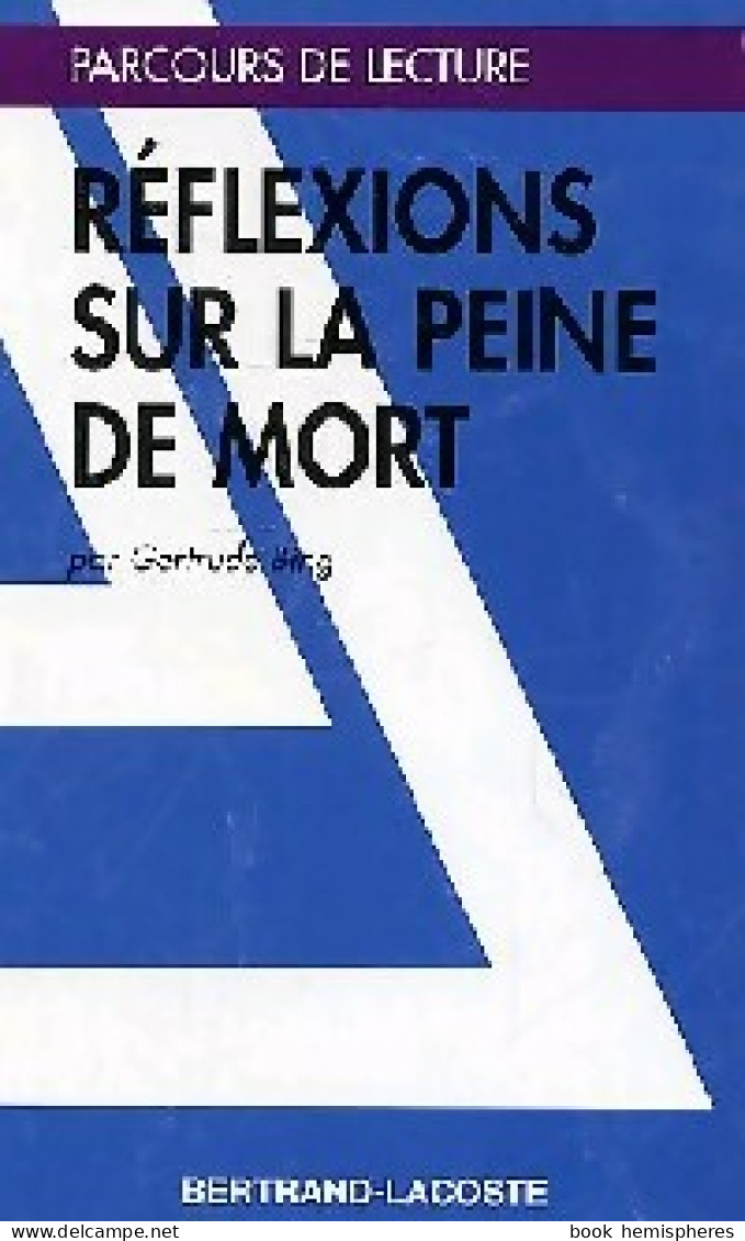 Réflexions Sur La Peine De Mort (2006) De Gertrude Bing - Non Classés