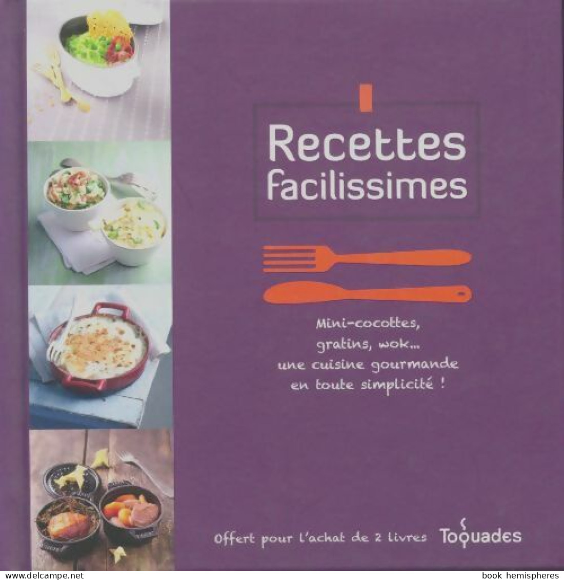 Recettes Facilissimes (2011) De Collectif - Gastronomia