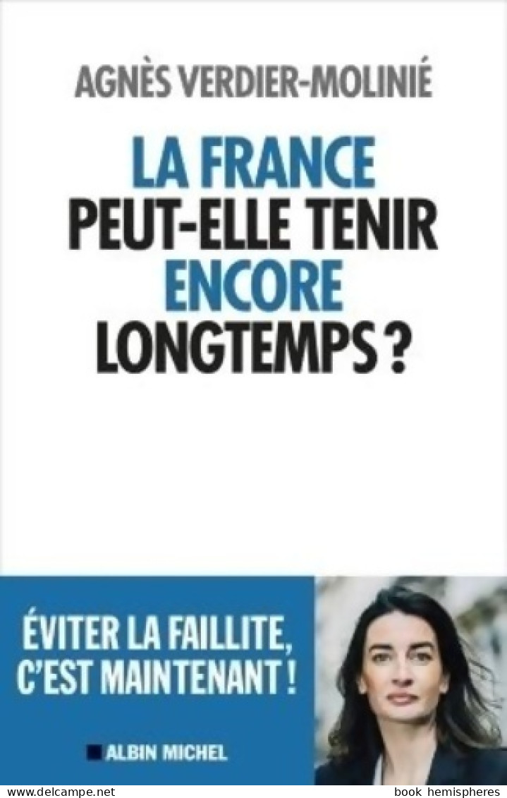 La France Peut-elle Tenir Encore Longtemps ? (2021) De Agnès Verdier-Molinié - Politik