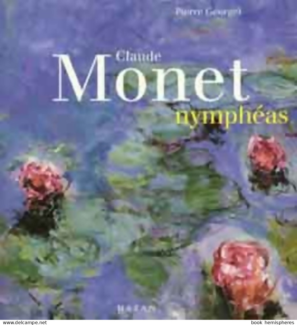 Claude Monet Nymphéas (1999) De Pierre Georgel - Art