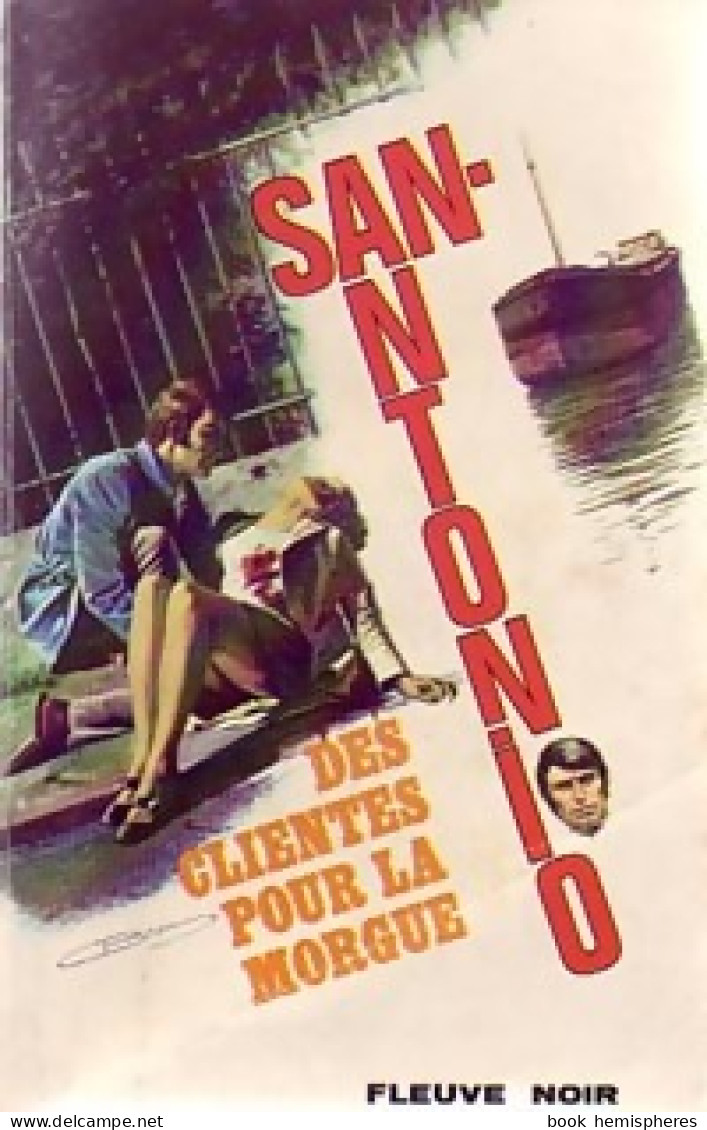 Des Clientes Pour La Morgue (1972) De San-Antonio - Other & Unclassified