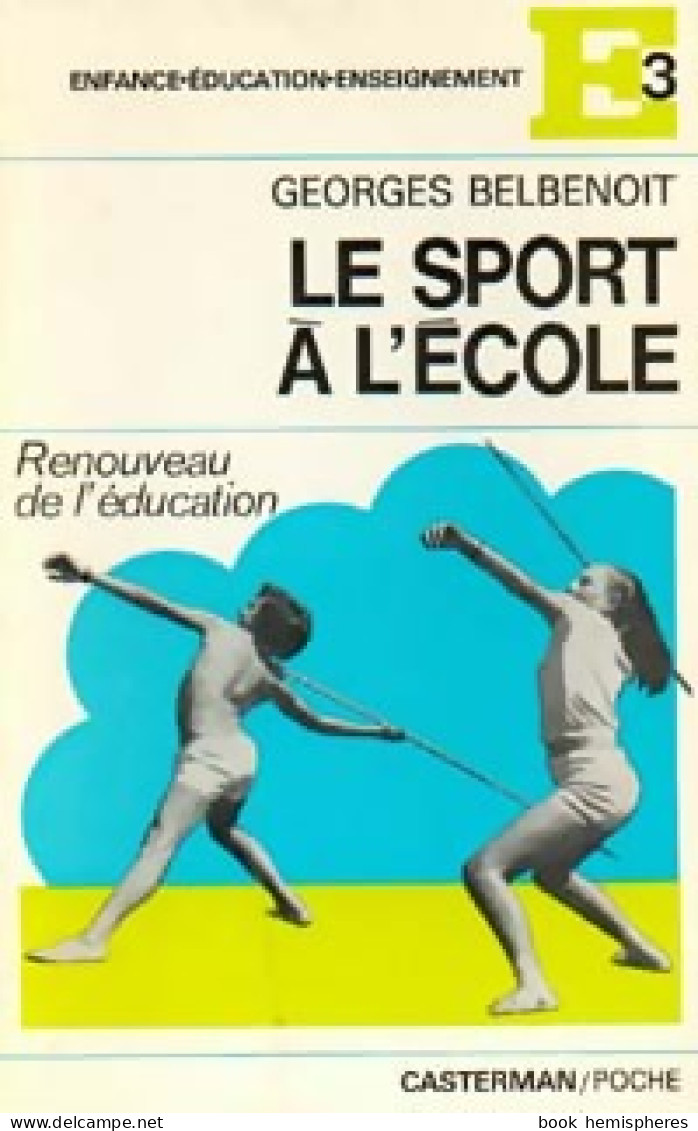 Le Sport à L'école (1973) De Georges Belbenoit - Sport