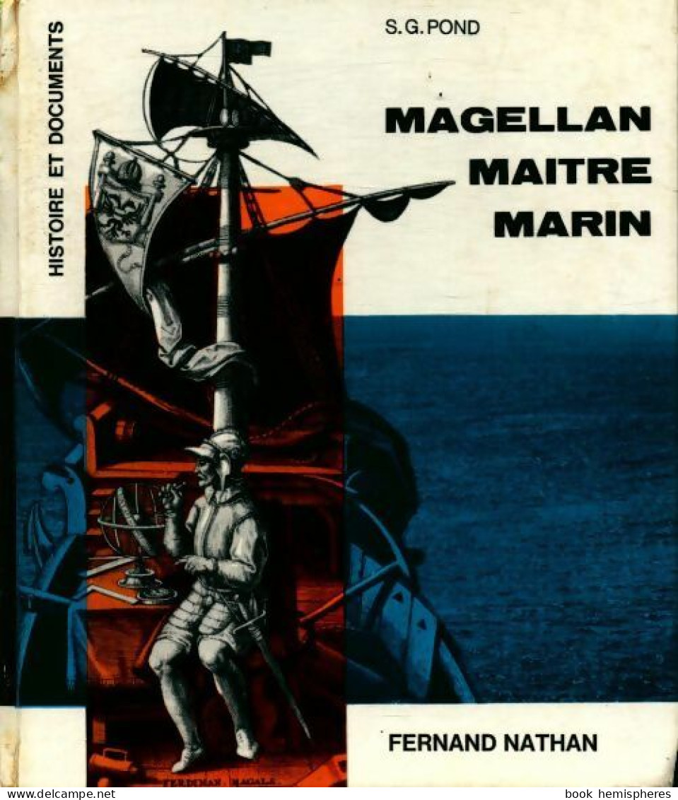 Magellan Maître Marin (1965) De S.G. Pond - Histoire