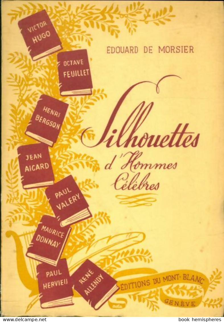 Silhouettes D'hommes Célèbres (1947) De Edouard De Morsier - Histoire