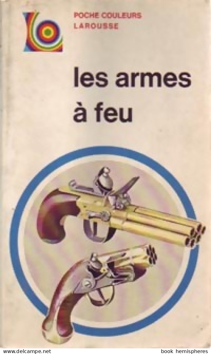 Les Armes à Feu (1972) De F. Wilkinson - Viaggi