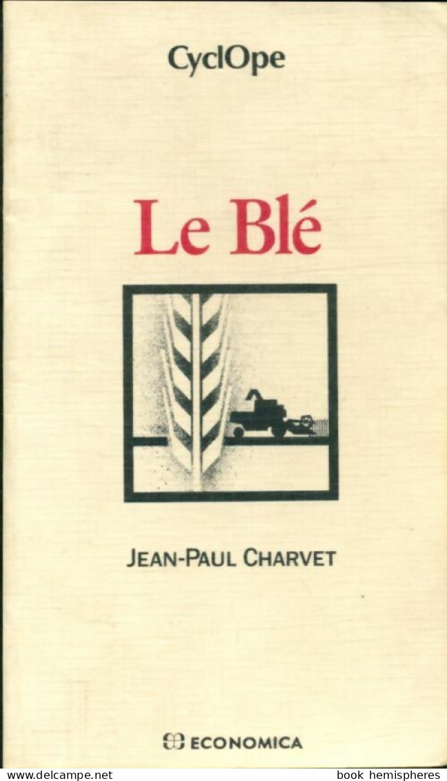 Le Blé (1990) De Jean-Paul Charvet - Economie