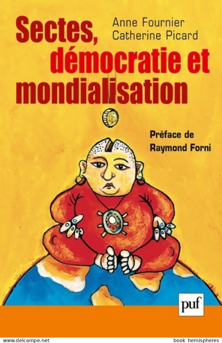 Sectes Démocratie Et Mondialisation (2002) De Anne Fournier - Wetenschap