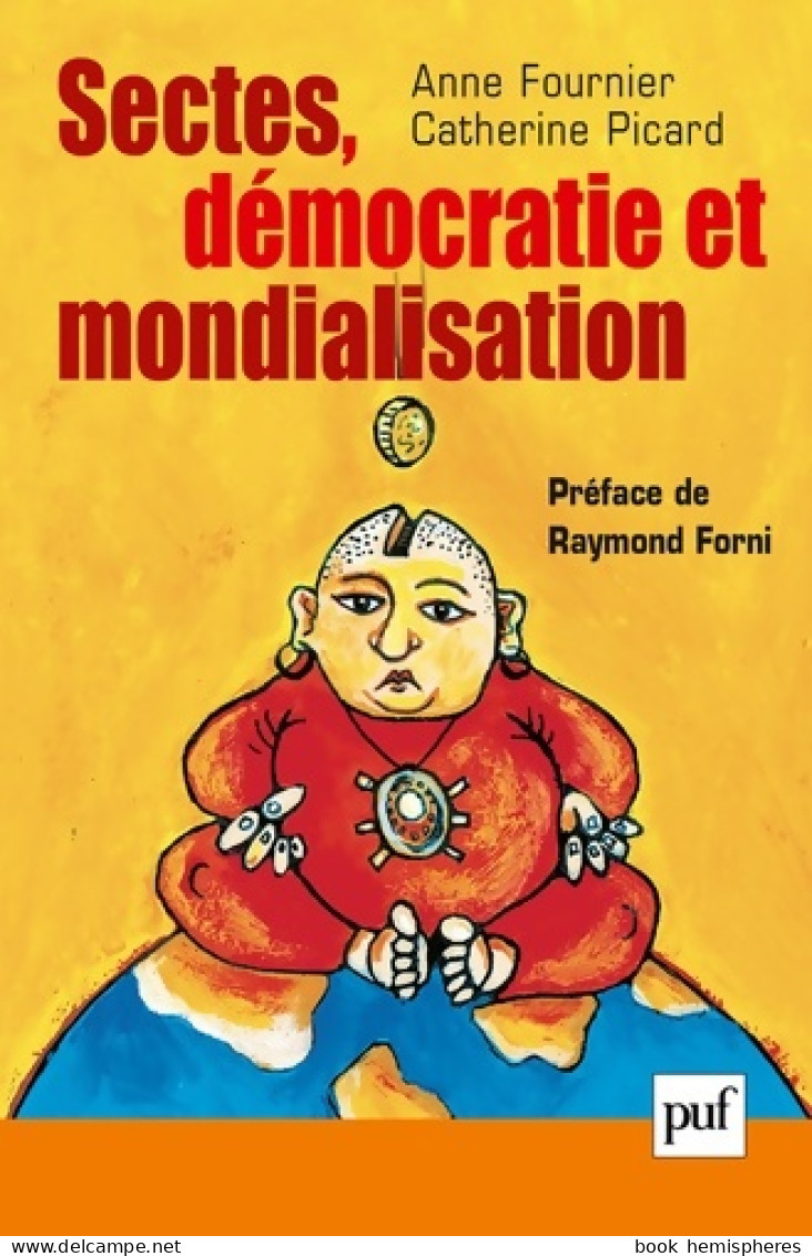 Sectes Démocratie Et Mondialisation (2002) De Anne Fournier - Wissenschaft