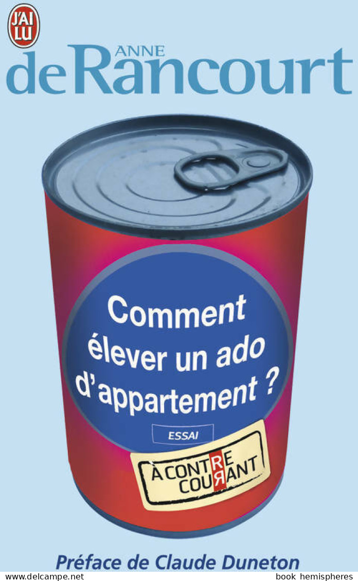 Comment élever Un Ado D'appartement ? (2009) De Anne De Rancourt - Humour