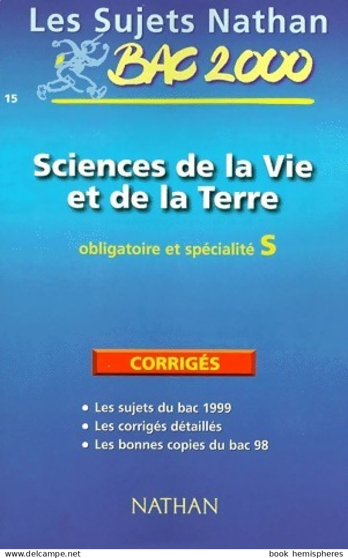 Sciences De La Vie Et De La Terre Terminale S Obl Et Spé Corrigés 2000 (1999) De Collectif - 12-18 Ans