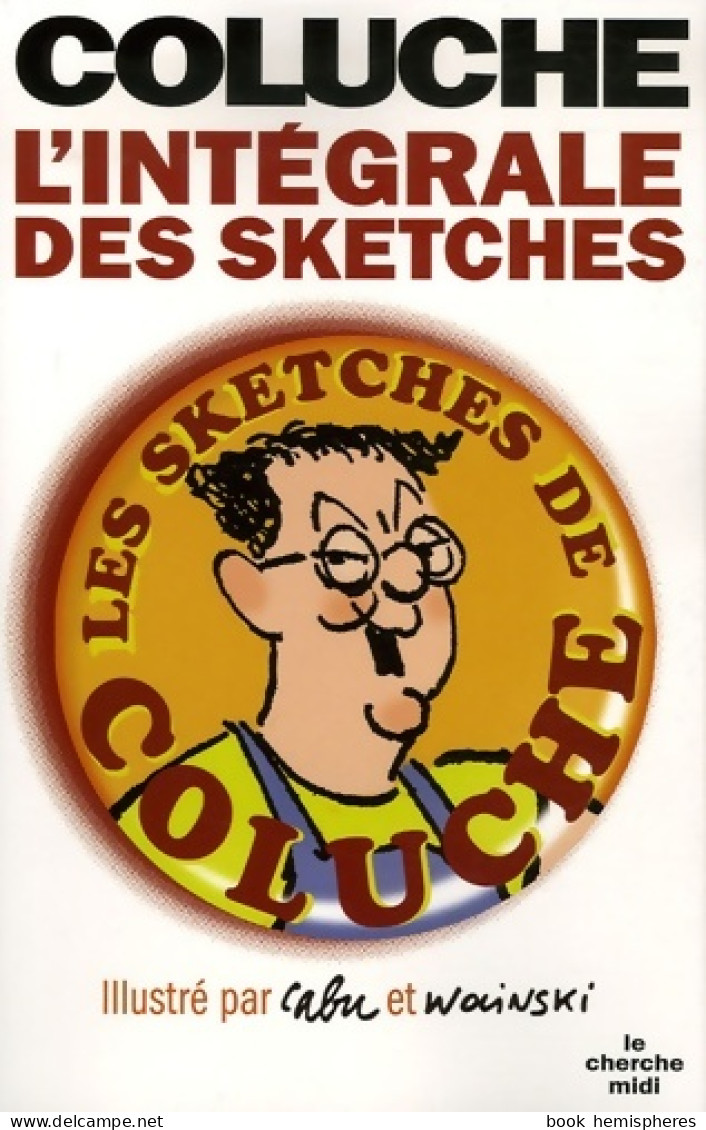 Coluche Intégrale Des Sketches (2006) De Coluche - Humor